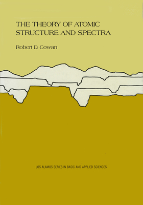 The Theory of Atomic Structure and Spectra: Volume 3 - Cowan, Robert D