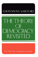 The Theory of Democracy Revisited - Part One: The Contemporary Debate