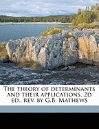 The Theory of Determinants and Their Applications. 2D Ed., REV. by G.B. Mathews