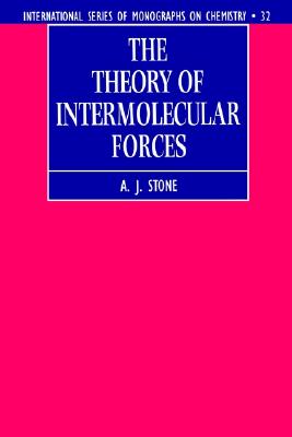 The Theory of Intermolecular Forces - Stone, A J