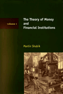 The Theory of Money and Financial Institutions: Volume 1