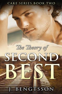 The Theory of Second Best: Cake Series Book Two - Bengtsson, J