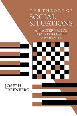The Theory of Social Situations - Greenberg, Joseph Harold