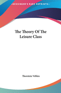 The Theory Of The Leisure Class