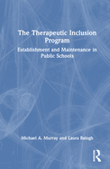 The Therapeutic Inclusion Program: Establishment and Maintenance in Public Schools