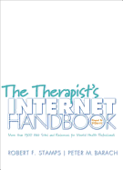 The Therapist's Internet Handbook: More Than 1300 Web Sites and Resources for Mental Health Professionals