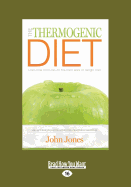 The Thermogenic Diet: Learn How Food Can Do the Hard Work of Weight Loss