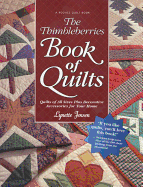 The Thimbleberries Book of Quilts: Quilts of All Sizes Plus Decorative Accessories for Your Home
