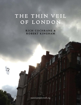 The Thin Veil of London - Cochrane, Rich, and Kingham, Robert