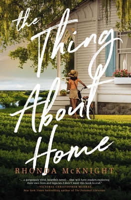 The Thing about Home: A Lowcountry Novel - McKnight, Rhonda