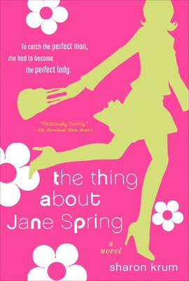 The Thing about Jane Spring - Krum, Sharon
