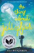 The Thing about Jellyfish (National Book Award Finalist)