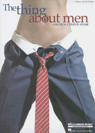 The Thing About Men (Vocal Selections)