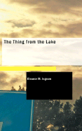 The Thing from the Lake - Ingram, Eleanor M