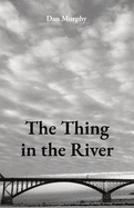 The Thing in the River