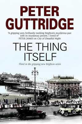 The Thing Itself - Guttridge, Peter