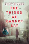 The Things We Cannot Say: A WWII Historical Fiction Novel
