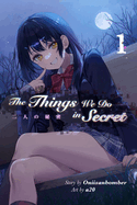 The Things We Do in Secret (Light Novel) Volume 1