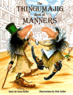 The Thingumajig Book of Manners - Keller, Irene