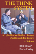 THE THINK SYSTEM 2nd Edition: A Light-Hearted Guide to Serious