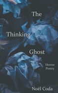 The Thinking Ghost: Horror Poetry