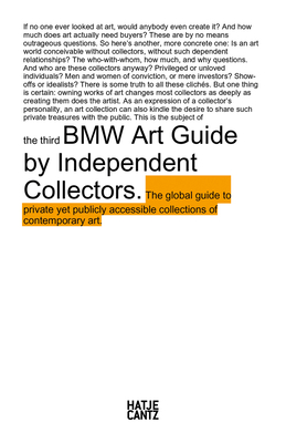 The Third BMW Art Guide by Independent Collectors - Collectors, Independent (Editor), and Barril, Silvia Anna (Text by), and Bsing, Nicole (Text by)