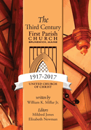 The Third Century: First Parish Church Brunswick, Maine 1917-2017