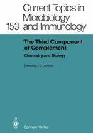 The Third Component of Complement: Chemistry and Biology - Lambris, John D, Ph.D. (Editor)