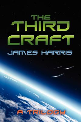 The Third Craft: A Trilogy - Harris, James T