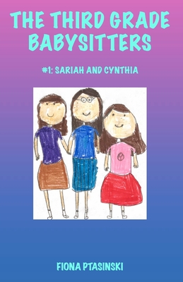 The Third Grade Babysitters: Sariah and Cynthia - 