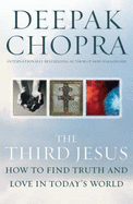 The Third Jesus: How to Find Truth and Love in Today's World