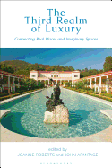 The Third Realm of Luxury: Connecting Real Places and Imaginary Spaces