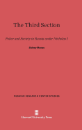 The Third Section: Police and Society in Russia Under Nicholas I