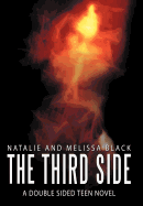 The Third Side: A Double Sided Teen Nove