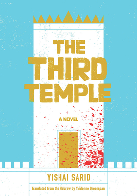 The Third Temple - Sarid, Yishai, and Greenspan, Yardenne (Translated by)