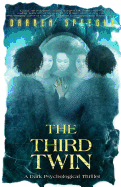 The Third Twin: A Dark Psychological Thriller