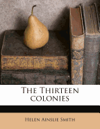 The Thirteen Colonies