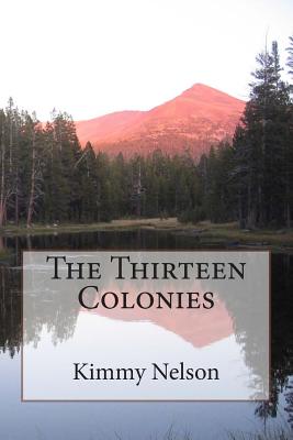 The Thirteen Colonies - Nelson, Kimmy