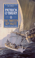 The Thirteen Gun Salute - O'Brian, Patrick, and Pigott-Smith, Tim (Read by)