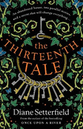 The Thirteenth Tale: A haunting tale of secrets and stories