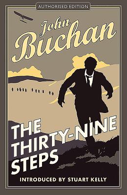 The Thirty-Nine Steps: Authorised Edition - Buchan, John