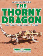 The Thorny Dragon Do Your Kids Know This?: A Children's Picture Book