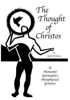 The Thought of Christos: by Jualt R Christos - Brooks, Walter