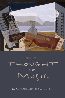 The Thought of Music - Kramer, Lawrence