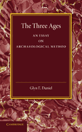 The Three Ages: An Essay on Archaeological Method