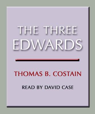 The Three Edwards - Costain, Thomas B