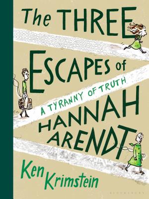 The Three Escapes of Hannah Arendt: A Tyranny of Truth - Krimstein, Ken