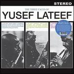 The Three Faces of Yusef Lateef