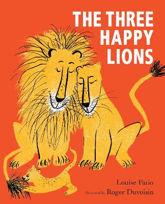 The Three Happy Lions - Fatio, Louise