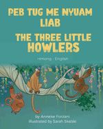 The Three Little Howlers (Hmong-English): Peb Tug Me Nyuam Liab